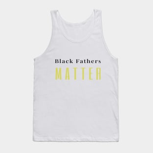 Black Fathers matter Tank Top